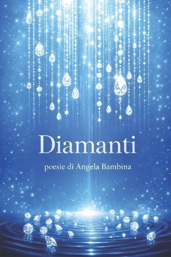 Diamanti: poesie di Angela Bambina