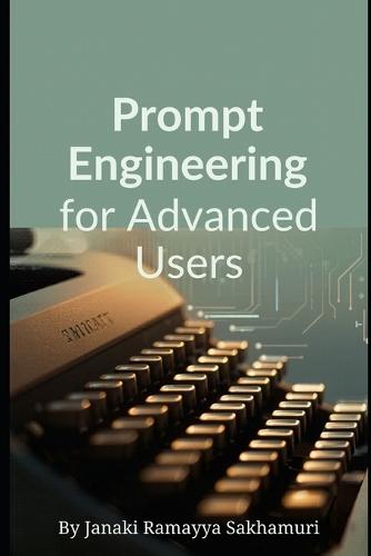 Prompt Engineering for Advanced Users