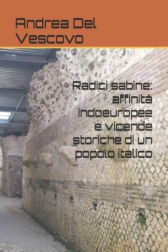 Radici sabine: affinità indoeuropee e vicende storiche di un popolo italico