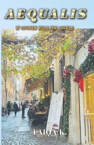 Aequalis: If Women Rule the World