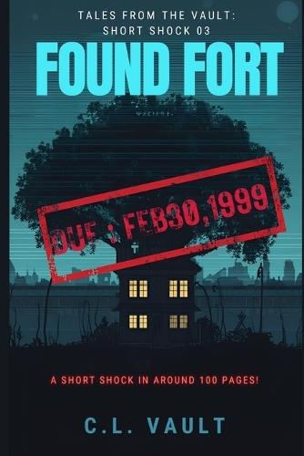 Found Fort: (Tales From the Vault: Short Shocks 3)