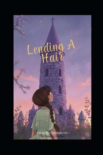 Lending A Hair: Falling Into Fairytales, Vol. 1