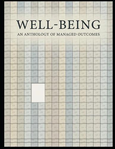 Well-Being: An Anthology of Managed Outcomes