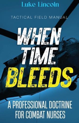 When Time Bleeds: A Professional Doctrine for Combat Nurses