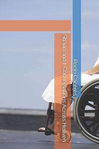 Shaun and I: Conversations Across Heaven