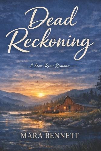 Dead Reckoning: A Stone River Romance