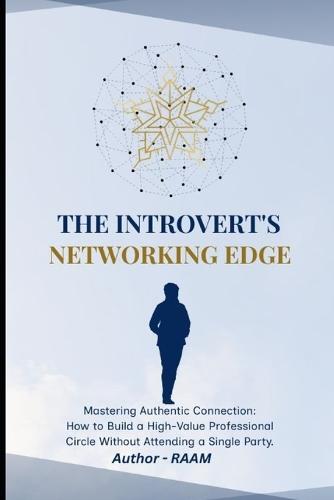 The Introvert's Networking Edge: How Quiet Minds Build Powerful Connections