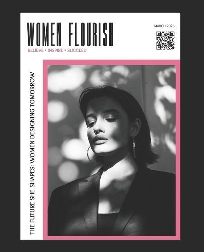 Women Flourish: March,26: The Future She Shapes: Women Designing Tomorrow