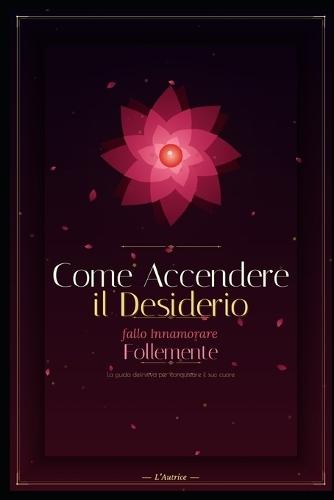 Come Accendere il Desiderio