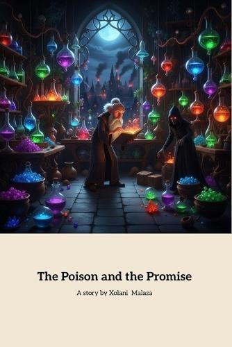 The Poison and the Promise