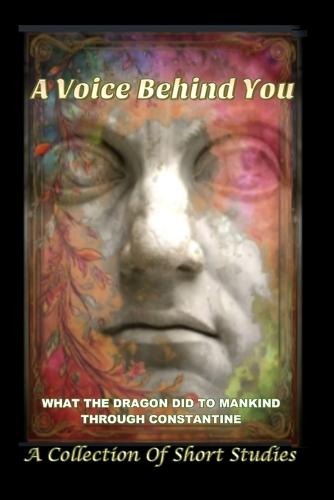 A Voice Behind You: A Collection Of Short Studies