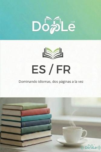 Es / Fr: Dominando idiomas, dos páginas a la vez