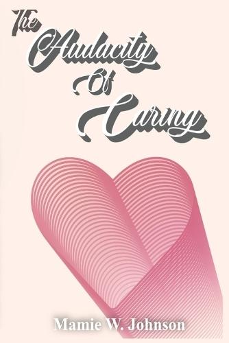 The Audacity of Caring: Second Edition