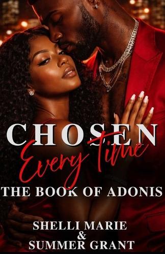 Chosen Every Time: The Book of Adonis (STANDALONE): Chosen By a Ruff Neck Spinoff
