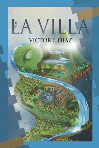 La Villa: Fundación, poder y memoria en un valle latinoamericano