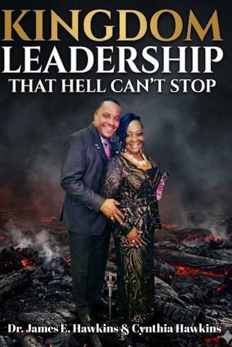Kingdom Leadership: That Hell Can't Stop