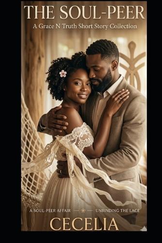 The Soul-Peer: A Grace N Truth Short Story Collection