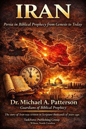 Iran: Persia in Biblical Prophecy from Genesis to Today