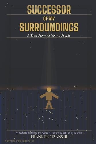 Successor Of My Surroundings: A True Story for Young People