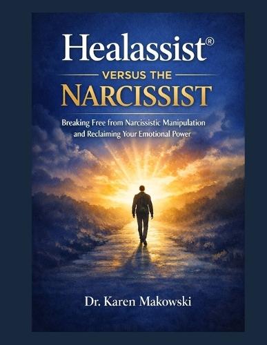 The Healassist(R) Versus the Narcissist