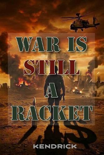 War is Still a Racket
