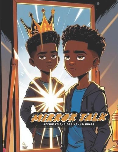 Mirror talk: Affirmations for young kings