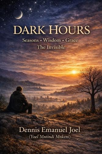Dark Hours: Seasons, Wisdom and Grace