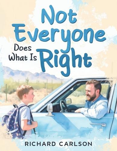 Not Everyone Does What Is Right