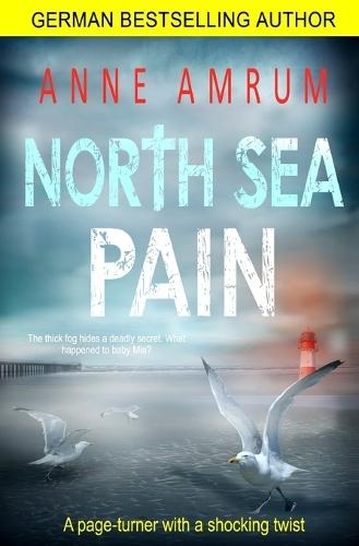 North Sea Pain: A page-turner with a shocking twist