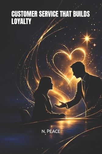 Customer Service That Builds Loyalty