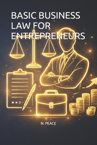 Basic Business Law for Entrepreneurs