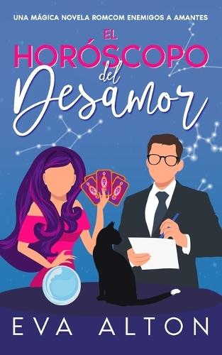 El Horóscopo del Desamor: una mágica novela romcom de enemigos a amantes