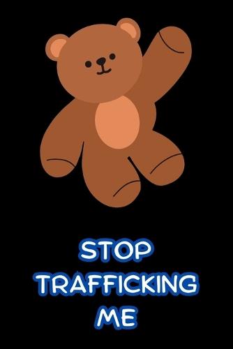 Stop Trafficking Me