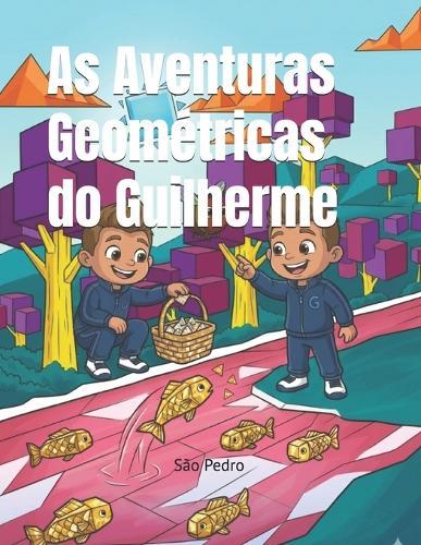As Aventuras Geométricas do Guilherme