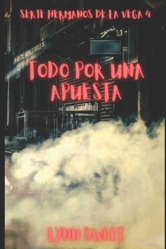 Todo por una apuesta