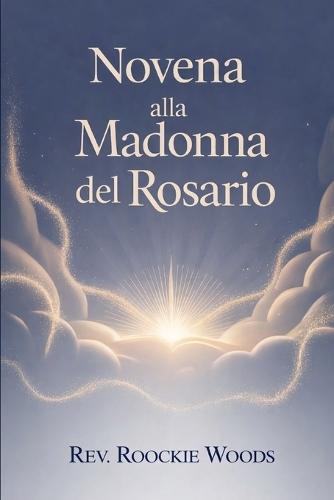 Novena alla Madonna del Rosario: Devozione alla Madonna del Rosario