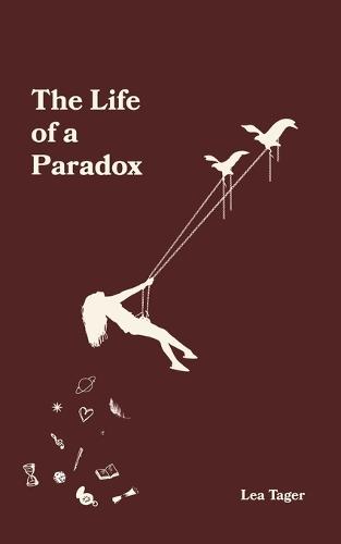 The Life of a Paradox: A modern poetry book for women about love, heartbreak, letting go, healing, and self-confidence