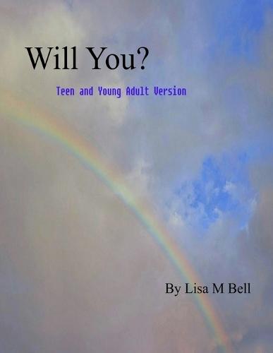 Will You?: The Teen and Young Adult Version