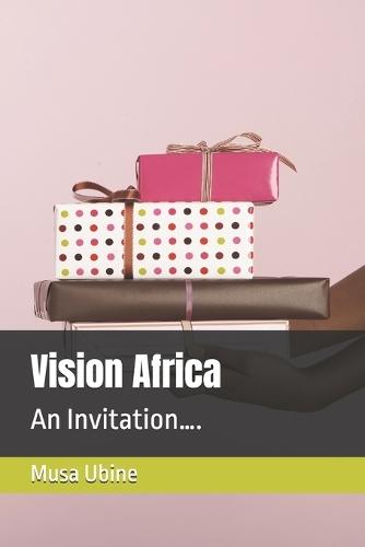 Vision Africa: An Invitation....