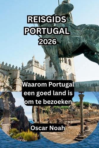 Reisgids Portugal 2026: Waarom Portugal een goed land is om te bezoeken