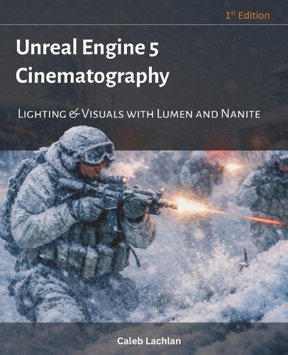 Unreal Engine 5 Cinematography: Lighting & Visuals with Lumen and Nanite