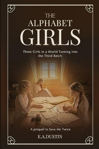 The Alphabet Girls: A WWII story