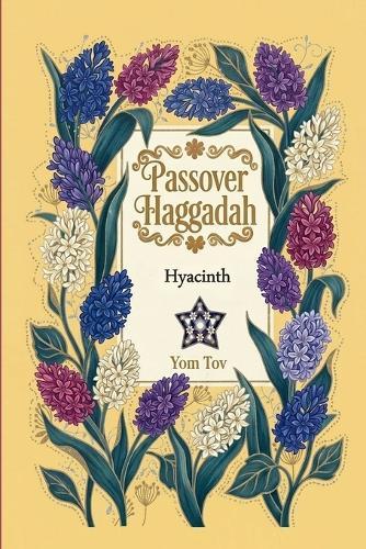 Passover Haggadah, Hyacinths: Pesach book for the Jewish Family, traditional Haggadah for a Meaningful and Speedy Seder
