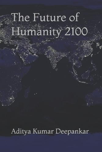 The Future of Humanity 2100