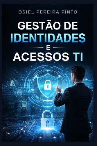 Gestão de Identidades e Acessos em TI
