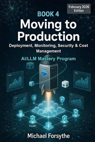 Moving to Production: Deployment, Monitoring, Security & Cost Management for AI Systems