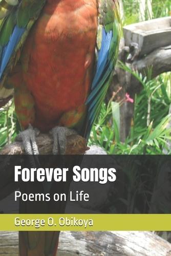 Forever Songs: Poems on Life