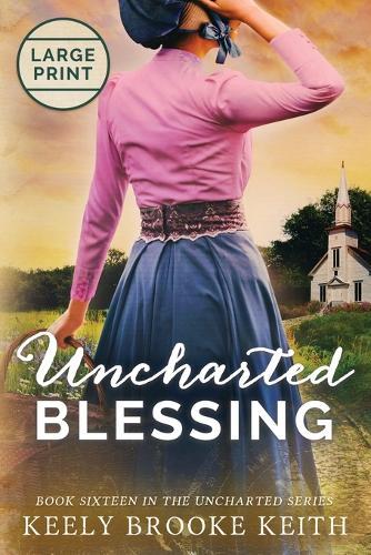 Uncharted Blessing: Large Print