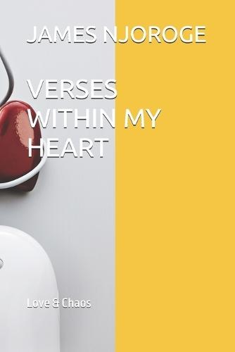 Verses Within My Heart: Love & Chaos