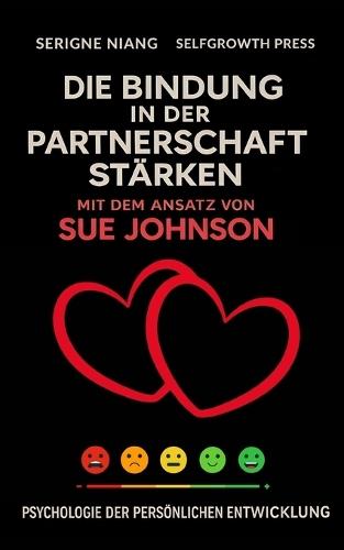 Die Bindung in der Partnerschaft stärken mit dem Ansatz von Sue Johnson